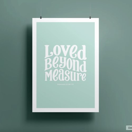 Loved Beyond Measure A4 Print