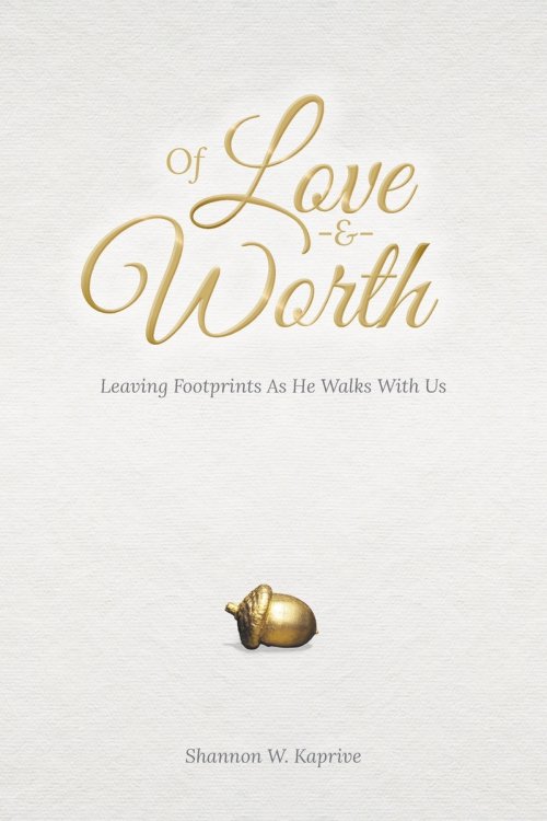 Of Love and Worth: Leaving Footprints As He Walks With Us