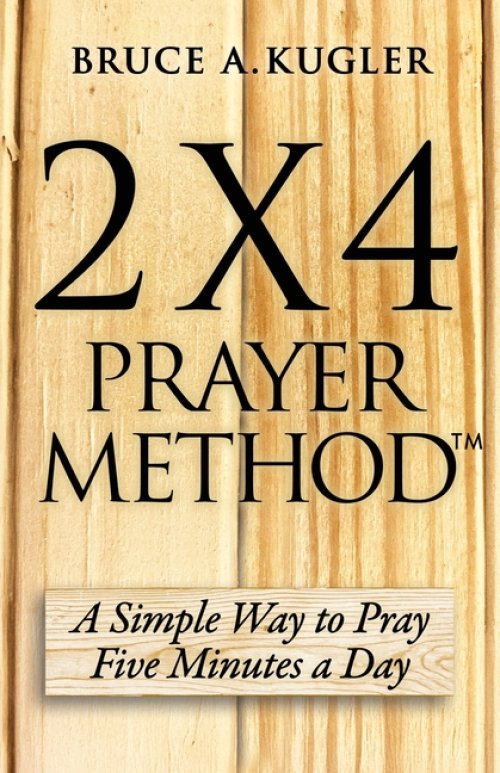 2 x 4 Prayer Method