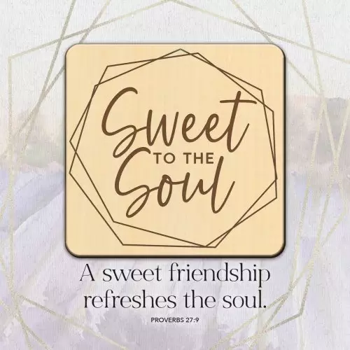 Plaque-Meadow Wood-Sweet To The Soul (6 x 6)