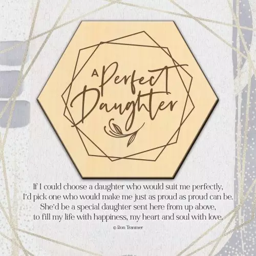 Plaque-Meadow Wood-A Perfect Daughter (6 x 6)