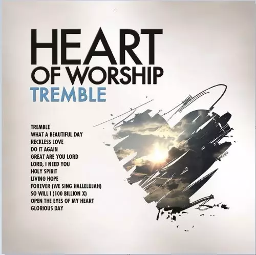 Heart Of Worship-Tremble