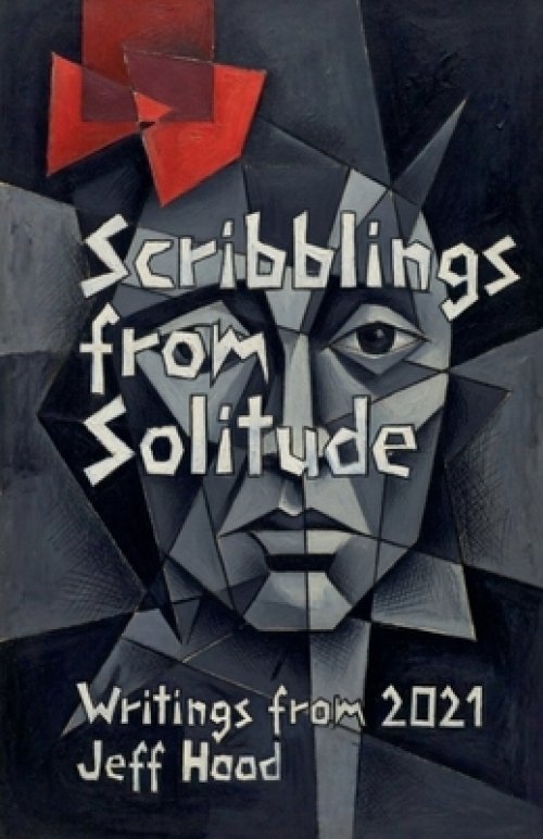 Scribblings from Solitude: Writings from 2021