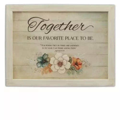Wall Plaque-Together Is Our Favorite Place (16" x 12")