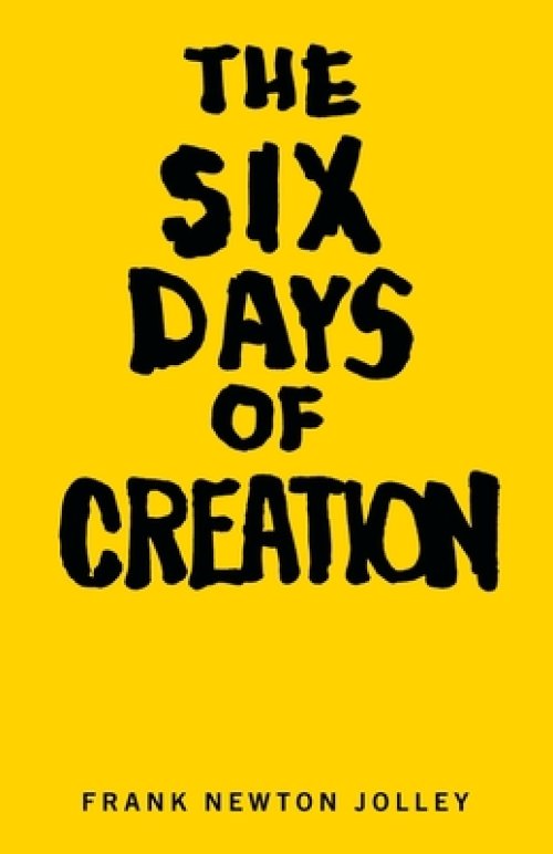 The Six Days of Creation