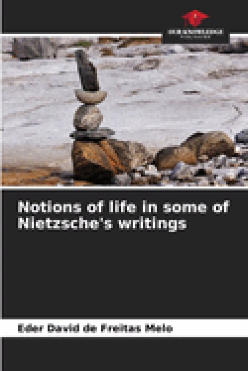 Notions of life in some of Nietzsche's writings