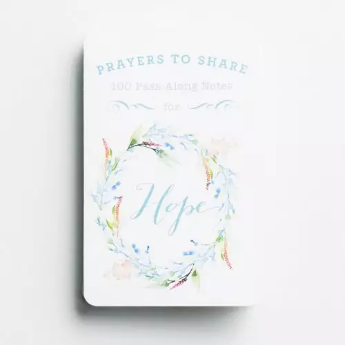 Prayers to Share for Hope - 100 Pass-Along Notes