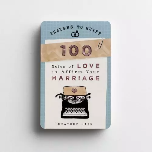 Prayers To Share - 100 Notes Of Love To Affirm Your Marriage