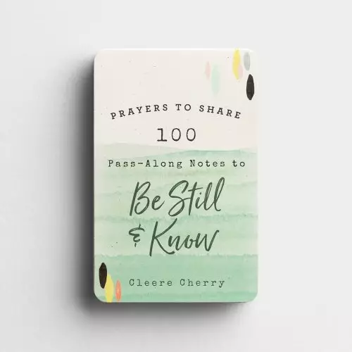 Cleere Cherry - Prayers To Share: 100 Pass-Along Notes To Be Still & Know