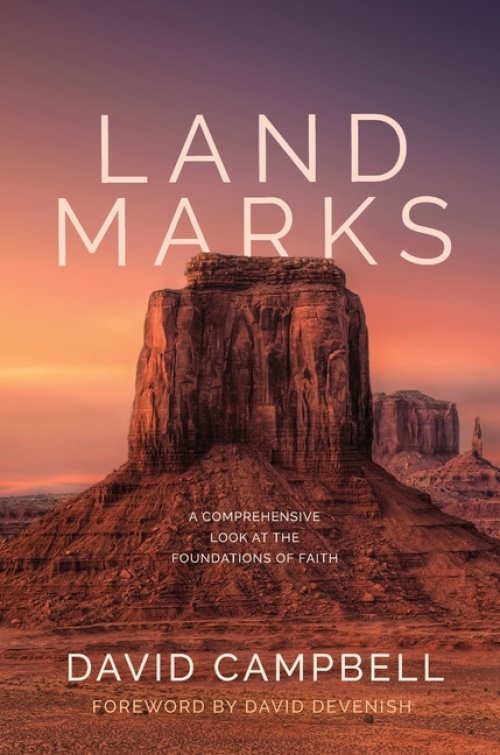 Landmarks: A Comprehensive Look at the Foundations of Faith
