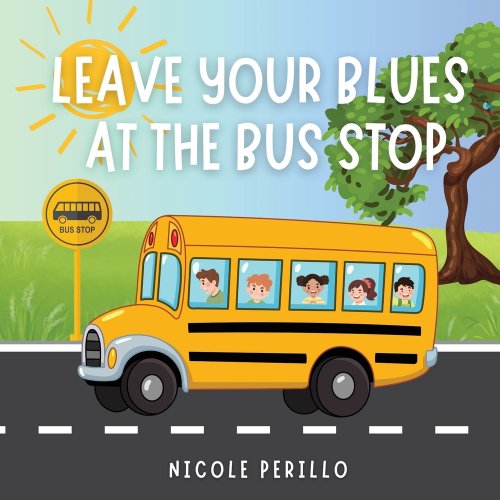 Leave Your Blues at the Bus Stop