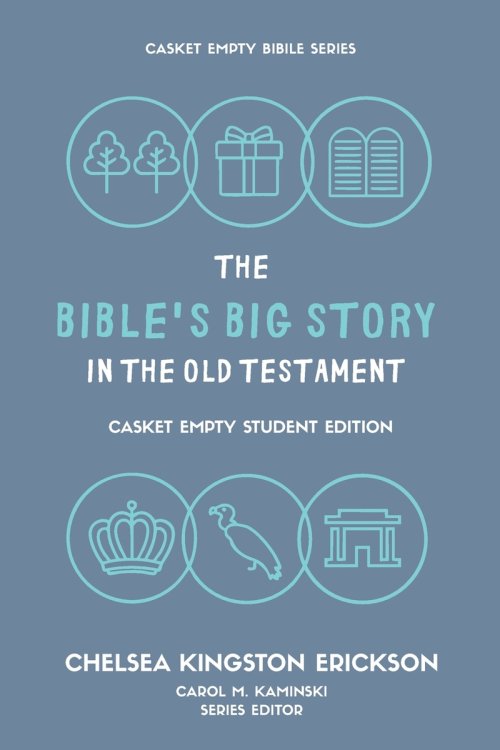 The Bible's Big Story in the Old Testament: Casket Empty Student Edition