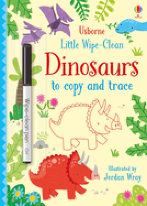 Little Wipe-clean Dinosaurs To Copy And Trace