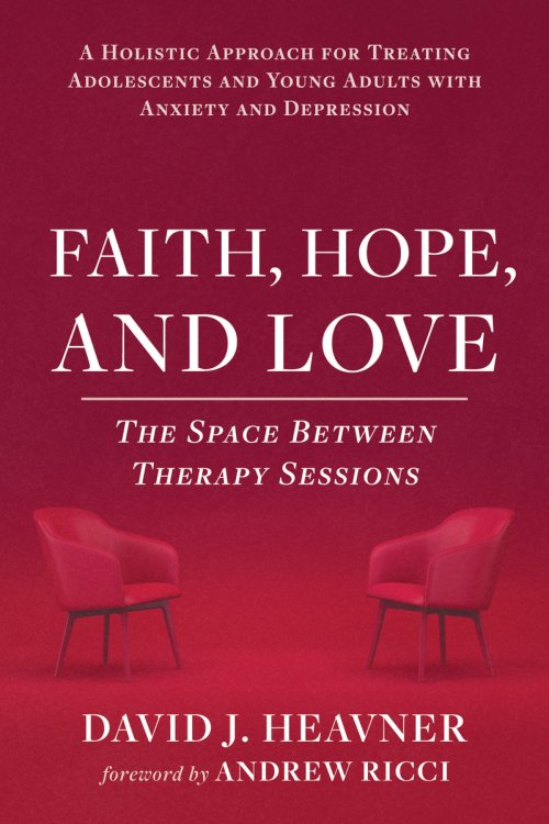 Faith, Hope, and Love: The Space Between Therapy Sessions