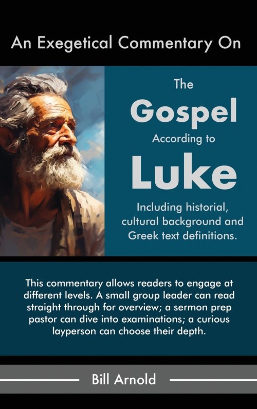 An Exegetical Commentary On The Gospel of Luke