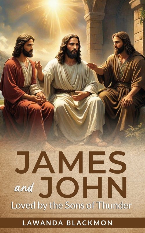 James and John: Loved by the Sons of Thunder
