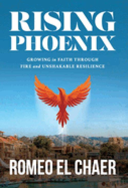 Rising Phoenix: Growing in Faith Through Fire and Unshakable Resilience