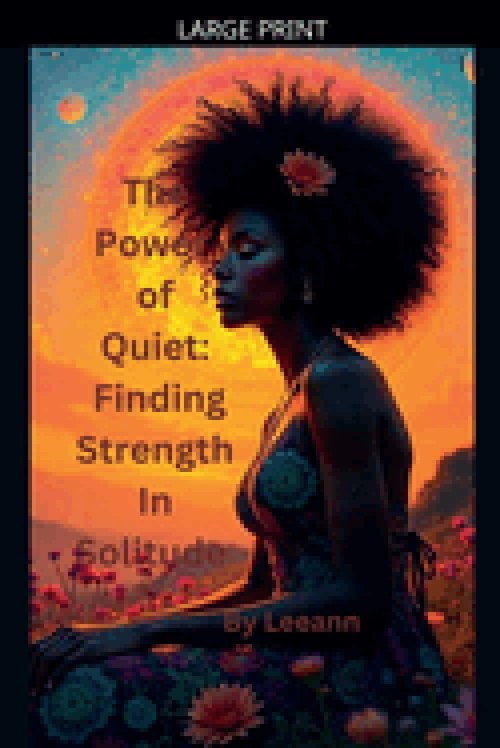 The Power of Quiet: Finding Strength in Solitude