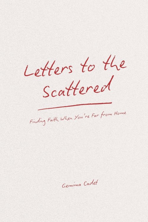 Letters to the Scattered: Finding Faith When You're Far from Home