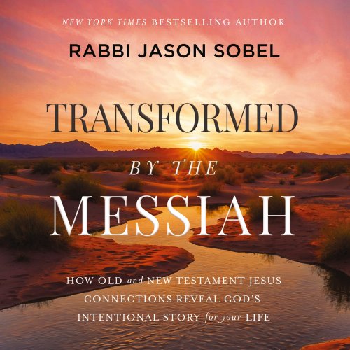 Transformed by the Messiah