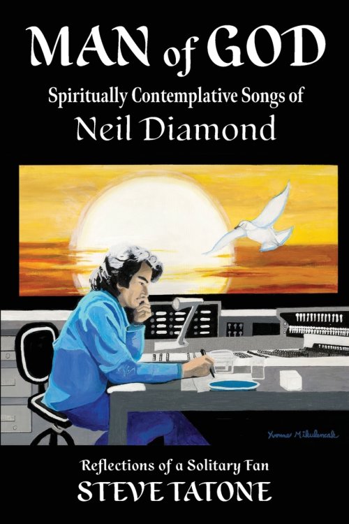 Man of God: Spiritually Contemplative Songs of Neil Diamond