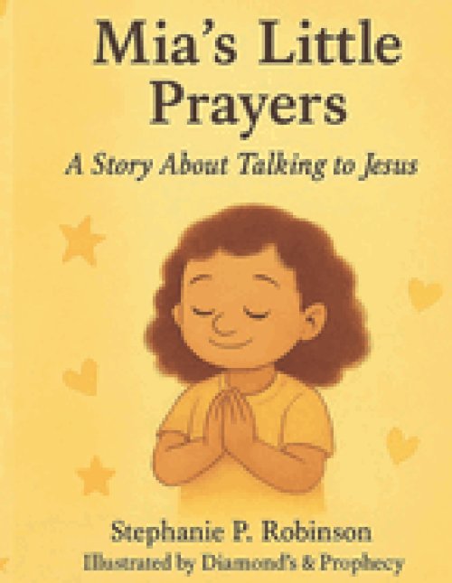 Mia's Little Prayers: A Story About Talking to Jesus