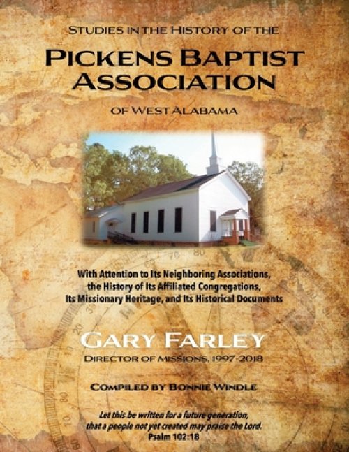 Studies in the History of the Pickens Baptist Association of West Alabama