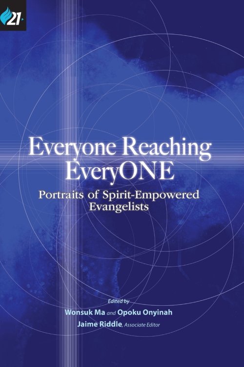 Everyone Reaching EveryONE: Portraits of Spirit-Empowered Evangelists