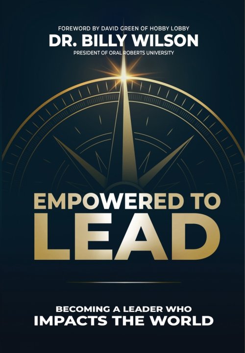 Empowered to Lead: Becoming a Leader Who Impacts the World