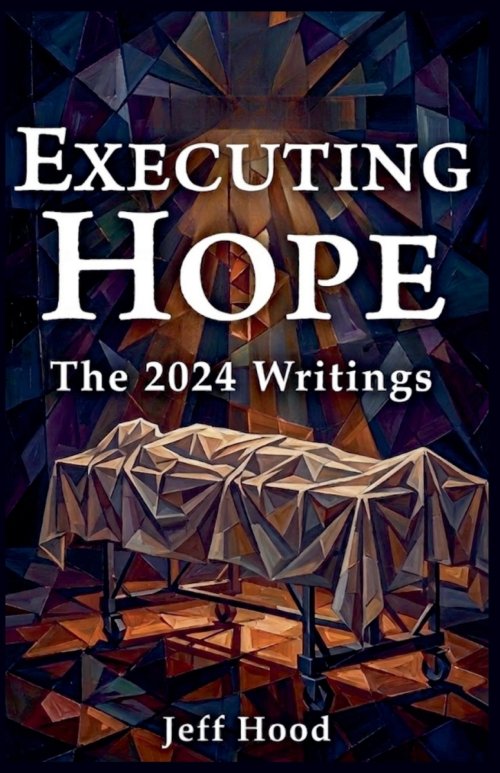 Executing Hope: The 2024 Writings