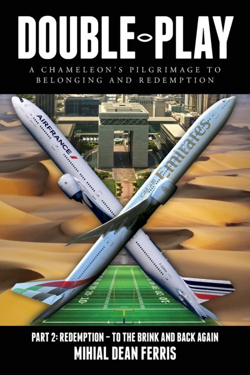 Double-Play: A Chameleon's Pilgrimage To Belonging And Redemption Part 2: Redemption - To The Brink And Back Again