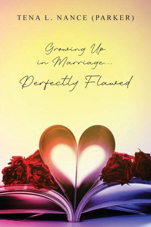 Growing Up In Marriage...Perfectly Flawed