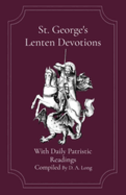 St. George's Lenten Devotions: With Daily Patristic Readings