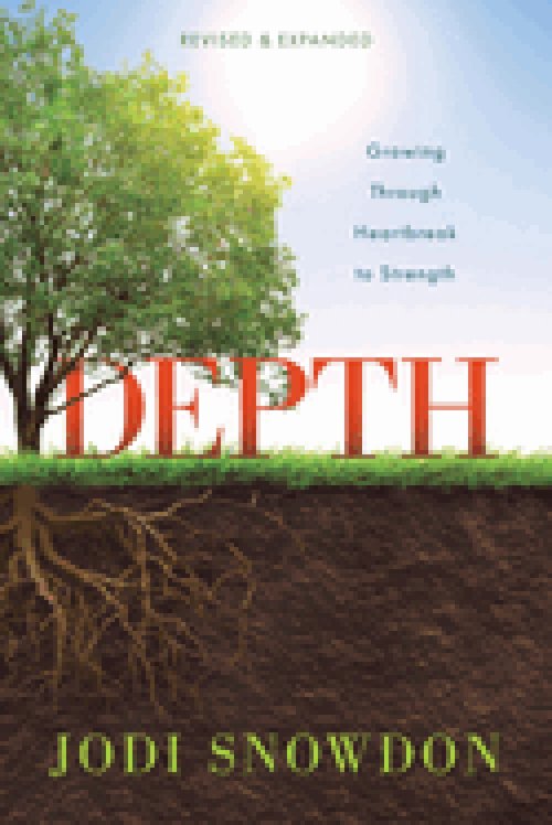 Depth: Growing Through Heartbreak to Strength (Revised & Expanded)