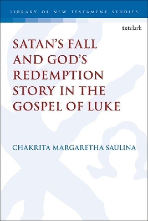 Satan's Fall and God's Redemption Story in the Gospel of Luke
