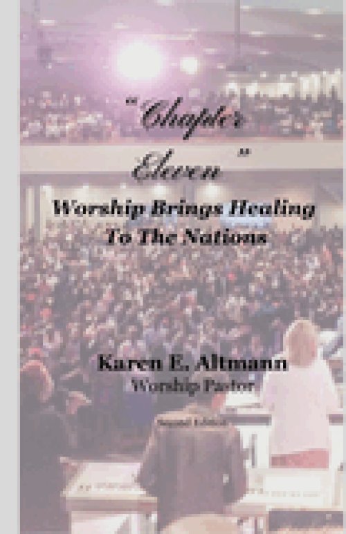 Chapter Eleven: Worship Brings Healing