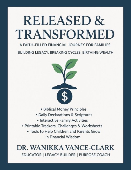 Released & Transformed: A Faith Filled Financial Journey for Families