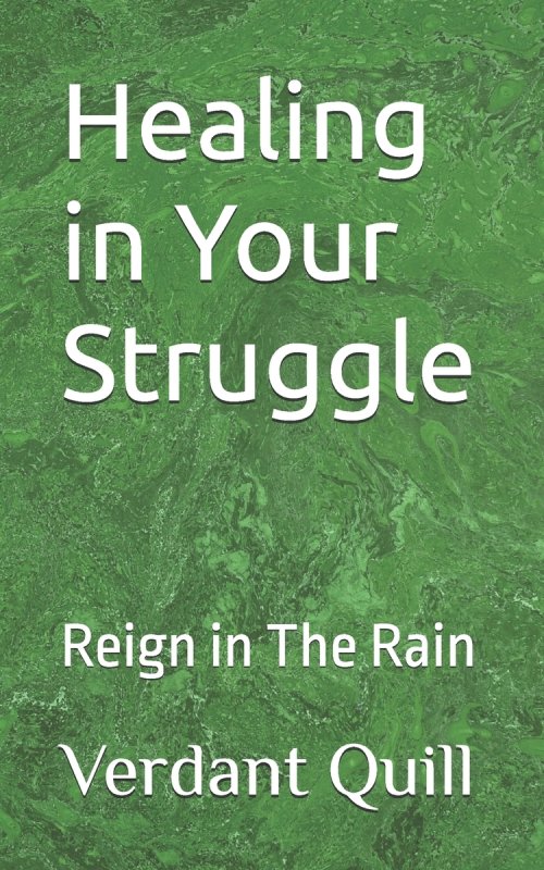 Healing in Your Struggle: Reign in The Rain
