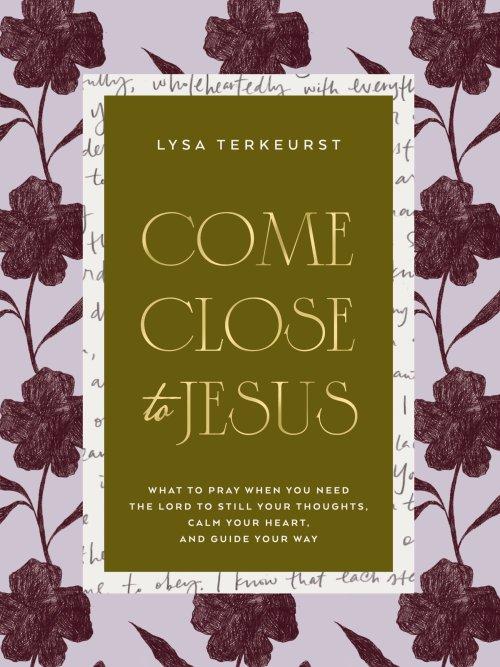 Come Close to Jesus