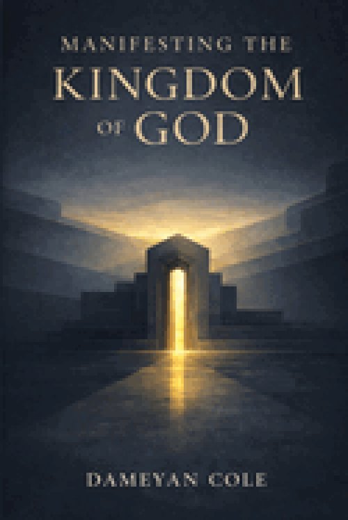 Manifesting the Kingdom of God