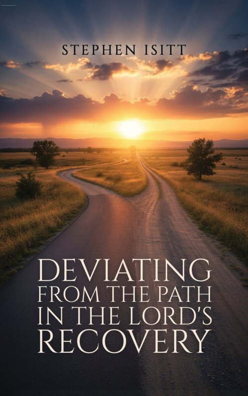 Deviating from the Path in the Lord's Recovery