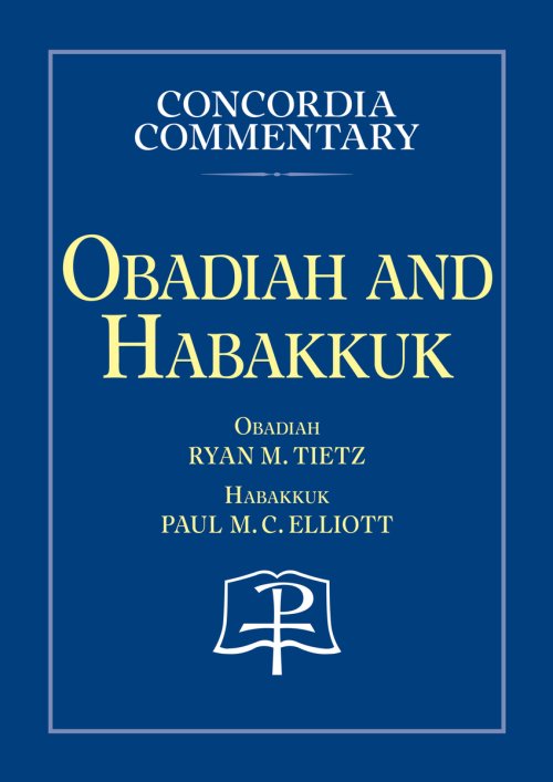 Obadiah & Habakkuk - Concordia Commentary