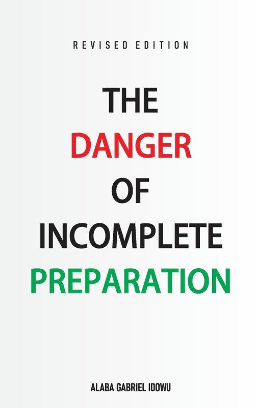 The Danger of Incomplete Preparation