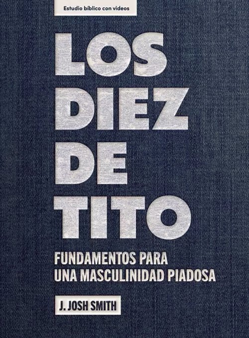 Los diez de Tito - Estudio bíblico con videos