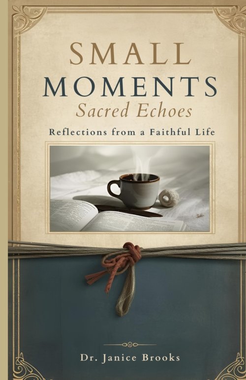 SMALL MOMENTS Sacred Echoes: Reflections from a Faithful Life