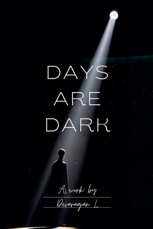 Days Are Dark