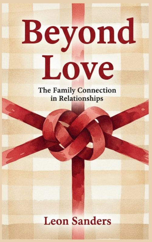 Beyond Love: The Family Connection in Relationships