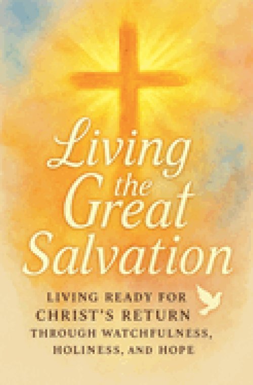 Living the Great Salvation