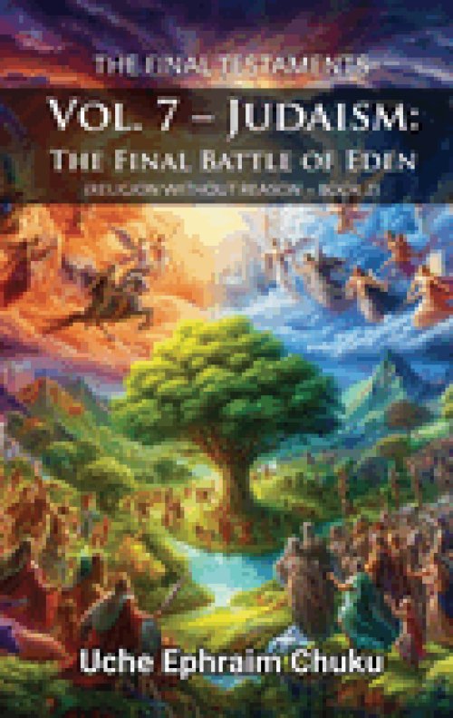 The Final Testaments Vol. 7 - Judaism: The Final Battle of Eden