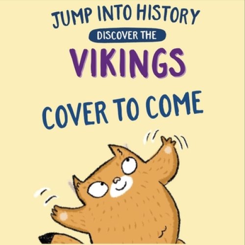 Jump Into History: Discover The Vikings
